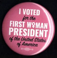 2016 Hillary Clinton 2-1/4" / "First Women President" Campaign Button(Pin 37)