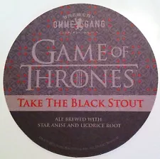 OMMEGANG Game of Thrones Take the Black Stout Official Beer Coaster HBO