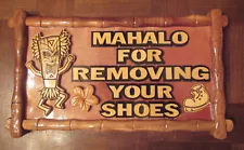 NEW tiki Mahalo for Removing Your Shoes Plaque Tiki Bar