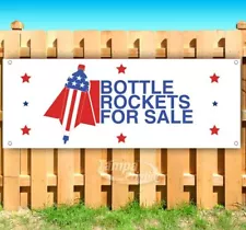 BOTTLE ROCKETS FOR SALE Advertising Vinyl Banner Flag Sign Many Sizes FIREWORKS