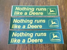 Three Vintage John Deere "Nothing Runs Like a Deere" 15" x 3.75" Decals