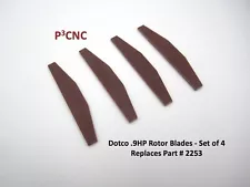 DOTCO .9HP ROTOR BLADES VANES / Part #2253PT Replacements (Set Of 4)