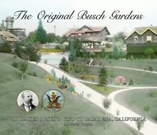 New 2020 book "The Original Busch Gardens: Adolphus Busch's Gift To Pasadena, Ca