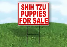 Shih Tzu PUPPIES FOR SALE RED Yard Sign Road with Stand LAWN SIGN