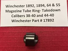 Winchester Model 1892 & 53 Takedown Magazine Tube Ring 38-40 & 44-40 Win #17892