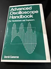 1977 Advanced Oscilloscope Handbook by Derek Cameron For Technicians Engineers