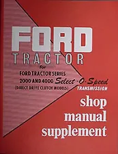 1962-1963-1964 Ford Tractor Shop Manual Select-O-Speed Transmission Supplement