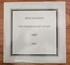 FELT - MEXICAN BANDITS 7" - UK INDIE ROCK - VERY RARE - SEE MY OTHER 7" FOR SALE