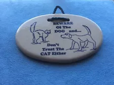 Pet Warning Sign Beware Of The Dog Don't Trust The Cat Either Plaque Greeting