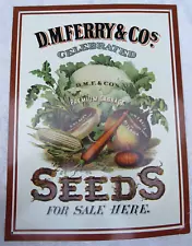 D.M. Ferry & Co. Celebrated Seeds for Sale Here- Repro. Metal Sign - 15"x11 1/8"