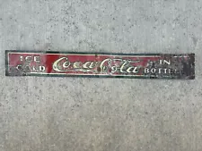 Early Early Ice Cold Coca Cola In Bottles Sign. - Quick Sale Will Pull Tonight