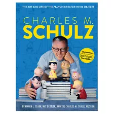 Charles M. Schulz: The Art and Life of the Peanuts Creator in 100 Objects Book