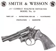 Smith & Wesson Model 19 357 Magnum Revolver - Parts, Use & Maintenance Manual