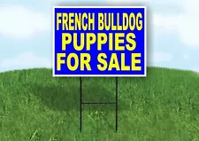 French Bulldog PUPPIES FOR SALE YELLOW BLUE Yard Sign Road with Stand LAWN SIGN