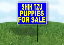 Shih Tzu PUPPIES FOR SALE YELLOW BLUE Yard Sign Road with Stand LAWN SIGN