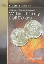 COLLECTING & INVESTING STRATEGIES FOR WALKING LIBERTY HALF DOLLARS FREE SHIPPING