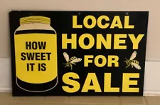 Yard Sign “LOCAL HONEY FOR SALE” & “HOW SWEET IT IS” 21x13 Double Sided Plastic