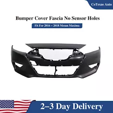 Fit For 2016 2017 2018 Nissan Maxima Front Bumper Cover Fascia No Sensor Holes (For: 2016 Nissan Maxima SR)