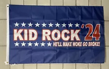 Kid Rock For President 2024 Flag FREE SHIP Make The Woke Go Broke USA Sign 3x5’