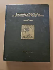 Encyclopedia of Plate Varieties on U.S. Bureau-Printed Postage Stamps by French