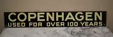 Vintage Copenhagen Used For Over 100 Years Advertising Sign. NOS