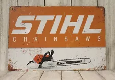 Stihl Chainsaws Tin Metal Poster Sign Vintage Style Ad Power Tools Equipment