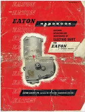 EATON ELECTRIC SHIFT SYSTEMS FOR 2-SPEED AXLES 1964 FACTORY SERVICE HANDBOOK