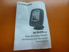 Lowrance X50 DS Fish Finder Installation Operation OWNERS MANUAL 988-0151-431