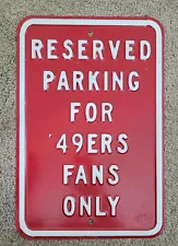 San Francisco Metal Football Parking Sign "49ers Fans Only" SF Hanging. 12x18"