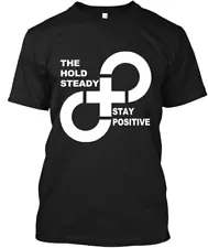 New Popular! The Hold Steady Stay Positive American Graphic Logo T-Shirt S-4XL