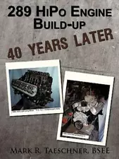 289 Hipo Engine Build-Up 40 Years Later