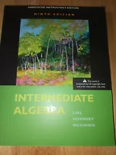 INTERMEDIATE ALGEBRA ANNOTATED INSTRUCTOR'S EDITION. BY LIAL / HORNSBY / MCGINNI