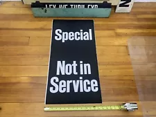 R21-36 14" WIDE NY NYC SUBWAY ROLL SIGN SPECIAL NOT IN SERVICE END ROUTE NYCTA