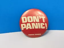 Don't Panic Federal Express FedEx Original Pin Back Button Vintage Red