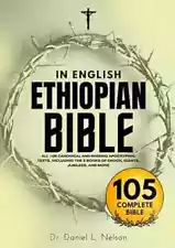 Ethiopian Bible in English Complete (Annotated): All 105 Canonical and Missing A