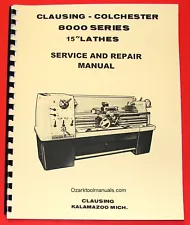 CLAUSING Colchester 15" 8000 Series Metal Lathe SERVICE & REPAIR Manual 1062