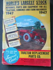 ORIGINAL 1947 TRACTOR REPLACEMENT PARTS CO. TRACTORS, COMBINES & FARM MACHINERY