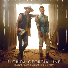 Florida Georgia Line Can't Say I Ain't Country (CD) Album