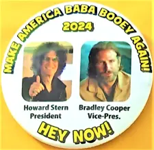 2024 Howard Stern for President Bradley Cooper VP Campaign Button 2.25"