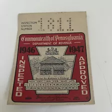 1946 1947 Pennsylvania Inspection Sticker Pa Penna - Nov - Apr - Vintage Antique