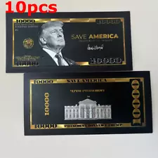 10pcs Black Gold Foil Banknote Donald Trump $10000 Dollar Bill Save America