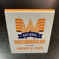 Whataburger Collectible #73 Table Tent "NATIONAL WHATABURGER DAY" 8/8/2023