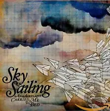 Sky Sailing - An Airplane Carried Me To Bed - Sky Sailing CD JAVG The Cheap Fast