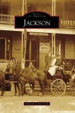 Jackson, Amador County, California by Deborah Coleen Cook - FOR SALE BY AUTHOR