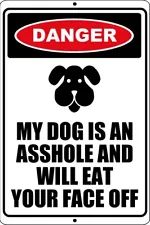 DANGER My Dog Is An A$$hole Funny 8" x 12" Aluminum Metal Sign