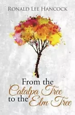 From The Catalpa Tree To The Elm Tree