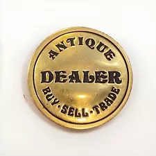 Vintage ANTIQUE DEALER BUY SELL TRADE Solid Brass Badge 1.75” Pin NM