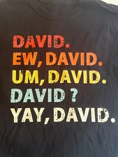 Schitts Creek Shirt, Ew David. Um David. Yay David. Short Sleeve Crew Sz. L