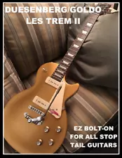 DEAL PRICE Duesenberg/Goldo Les Trem II W Roller Bridge Nickel 4 StopTail guitar