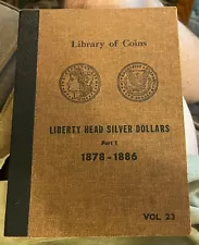 LIBRARY OF COINS PART 1 LIBERTY HEAD SILVER DOLLARS 1878- 1886 , EXTRA RARE